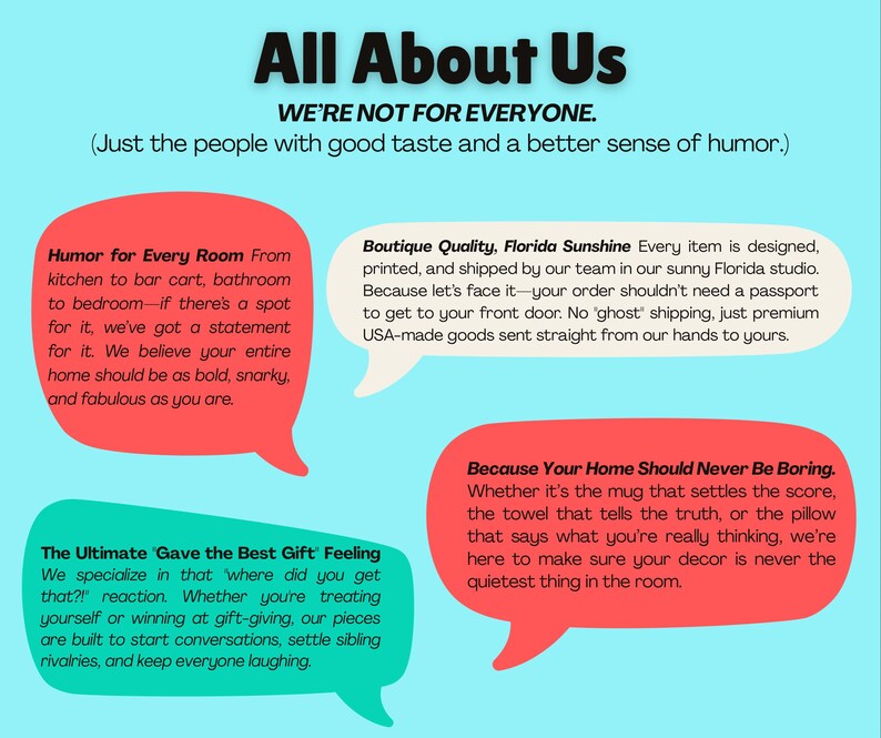 May include: A teal background with the text "All About Us" and speech bubbles containing text about home decor items. The text describes the products as humorous, high-quality, and perfect for gifting.