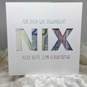 Geldgeschenk Karte Nichts, Nix, lustige Geburtstagskarte, wie gewünscht nix, handgemacht, handgeschrieben, kein Digitaldruck