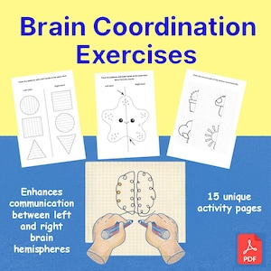 May include: A yellow and blue graphic with the text "Brain Coordination Exercises." The image features three worksheets with drawing exercises, a brain diagram, and the text "Enhances communication between left and right brain hemispheres" and "15 unique activity pages."