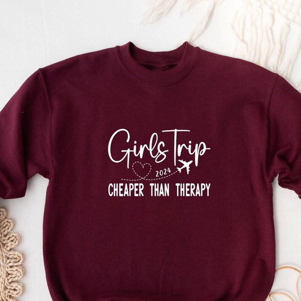 Girls Trip Cheaper Than Therapy Sweatshirt, Girls Trip Sweater, Gifts For Girls Weekend, Travel Sweatshirts, Besties Matching Sweatshirts