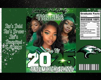 May include: A green and silver graduation party favor with a photo of a young woman and the text "Congratulations Tanisha Class of 2025 Tatum High School". The favor also includes a list of "Graduate Facts" with a 100% success rate for intelligence, hard work, knowledge, extracurricular activities, family and friends, teachers and classmates, love, and faith.