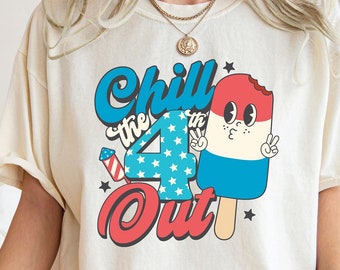 Chill The Fourth Out Shirt,  4th Of July Shirt, Independence Day Shirt, 4th July Ice Cream Shirt,Fourth of July Shirt,Cute 4th of July Shirt