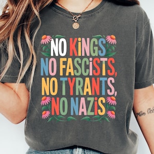 Comfort Colors® No Kings in America Shirt, Political Statement Shirt, Anti-MAGA T Shirt, Protest Apparel Shirt, Resist Shirt, Republican Tee