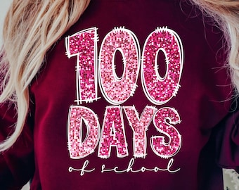 100 Days of School Shirt, 100 Day Shirt, 100th Day Of School Celebration, Student Shirt, Back to School Shirt, 100 Days of School Sweatshirt