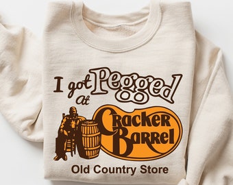 I Got Pegged at Cracker Barrel Old Country Store Shirt, Funny Meme Shirt, Cracker Barrel Shirt, Retro Style Shirt, Sarcastic Shirt