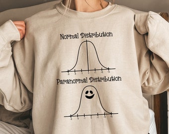 Normal Distribution Paranormal Distribution Sweatshirt, School Psychologist Halloween Shirt, Halloween Sweatshirt, Psych Halloween Shirt