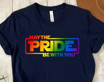 May The Pride Be With You Shirt, Pride Shirt, LGBT Shirt, Lesbian Shirt, Equality Pride Shirt, LGBTQ Flag Shirt, Rainbow Gay T-Shirt
