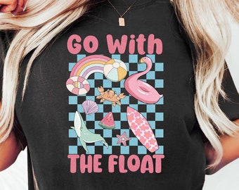 Go With The Float T-shirt, Poolside Shirts, Summer Shirts, Vacation Shirts, Flamingos Beach Shirt, Retro Summer Shirt, Vacation Mode Shirt