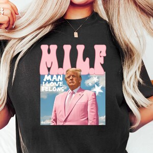 Man I Love Felons Trump Shirt, Funny Trump Shirt, Republican Tee, Trump 2024 Shirt, Political Shirt, Trump Lover Shirt, Funny Election Shirt