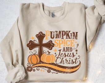 Pumpkin Spice Jesus Christ Sweatshirt, Fall Christian Sweater, Fall Jesus Sweatshirt, Thanksgiving Pumpkin Shirt, Christian Shirt, Jesus Tee