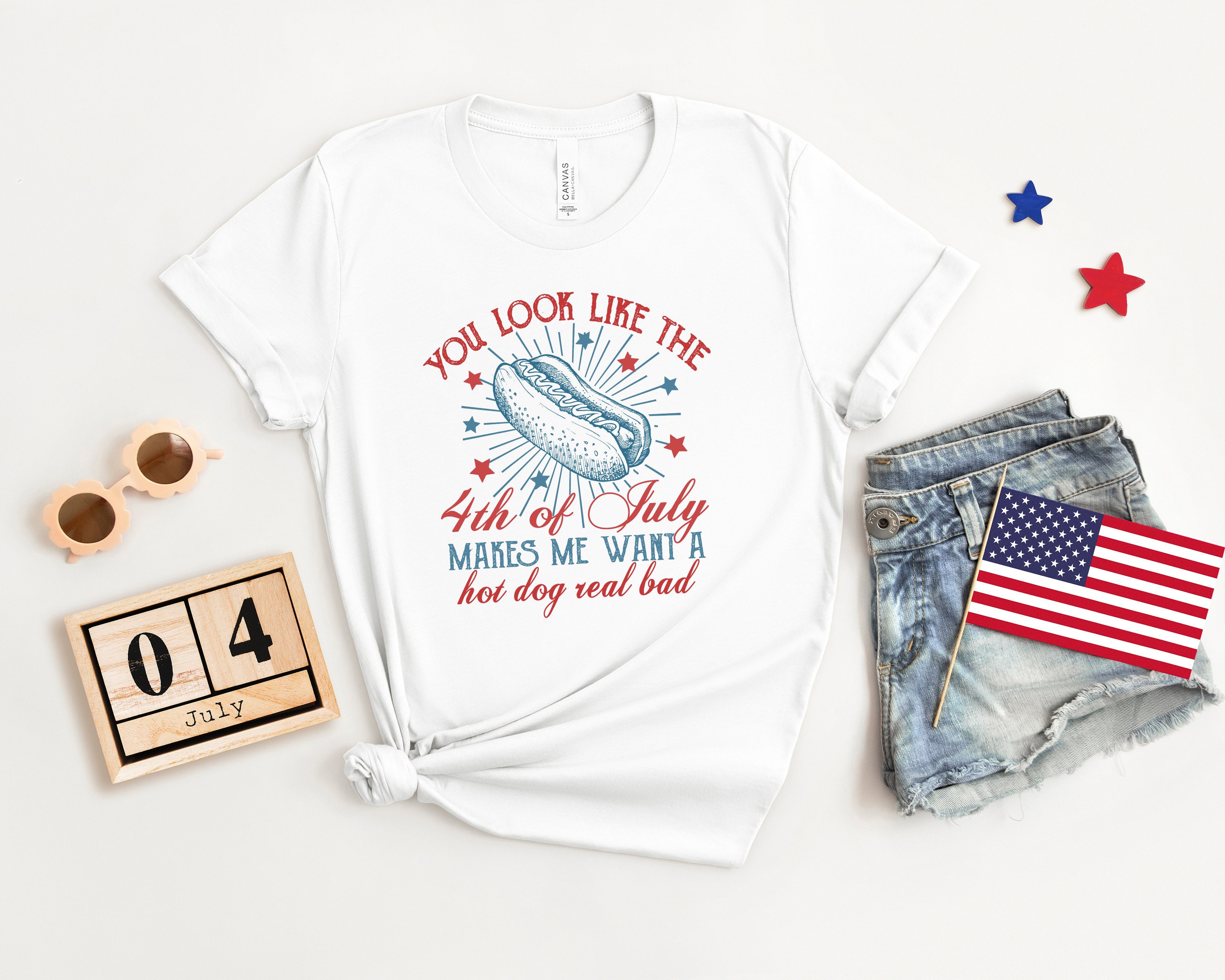 4th Of July Shirt, You Look Like The 4th Of July Makes Me Want A Hot Dog Real Bad Shirt, Independence Day Tee, 4th July Hot Dog Lovers Shirt