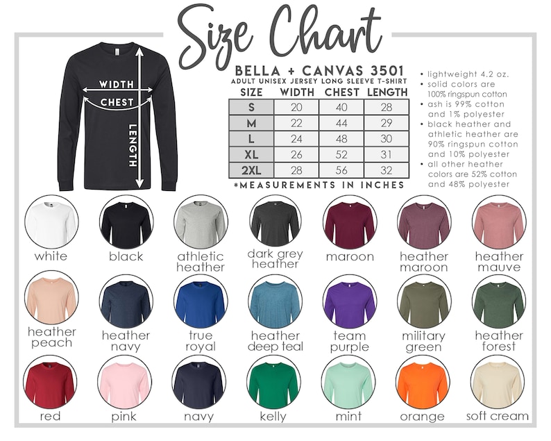 May include: Size chart for Bella + Canvas 3501 adult unisex jersey long sleeve t-shirt. The chart shows width, chest, and length measurements in inches for sizes S, M, L, XL, and 2XL. The chart also lists the fabric composition for different colors, including solid colors, ash, black heather, athletic heather, and other heather colors.