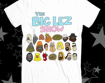 The Big Lez Show Characters Collage Mike Sassy Sasquatch Choomah Fiddy Bucks Best Seller Top Tee T Shirt 401