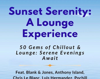 Sunset Serenity : une expérience lounge | Téléchargement de musique MP3 320 000 et liste de lecture Spotify