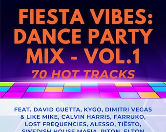 Fiesta Vibes: Ultimate Dance Party - Vol.1 | 320K MP3 Music Download & Spotify Playlist