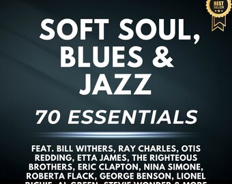 Soft Soul, Blues, Jazz: 70 Essentials | 320K MP3 Download & Spotify Playlist