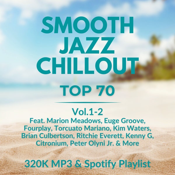 Smooth Jazz Chillout: Top 70 | 320K MP3 Music Download & Spotify Playlist