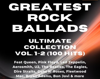 Greatest Rock Ballads - Ultimate Collection Vol. 1-2 (100 Hits) | 320K MP3 Music Download & Spotify Playlist