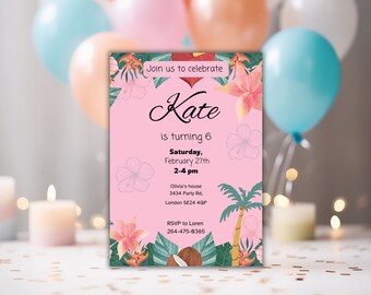 May include: Pink birthday invitation with tropical flowers and palm trees. The invitation says "Join us to celebrate Kate is turning 6. Saturday, February 27th, 2-4 pm. Olivia's house, 3434 Party Rd, London SE24 4GP. RSVP to Loren 264-475-9385."