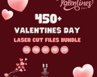 Valentine's Day Laser Cut Files Bundle:  450+ Designs
