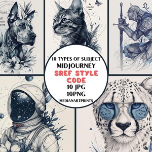 May include: A collage of 10 digital illustrations in a black and white style. Each image features a different animal or character, including a dog, cat, knight, astronaut, and cheetah. The images are surrounded by a white border and the text "10 TYPES OF SUBJECT MIDJOURNEY SREF STYLE CODE 10 JPG 10PNG MEDIANARTPRINTS".