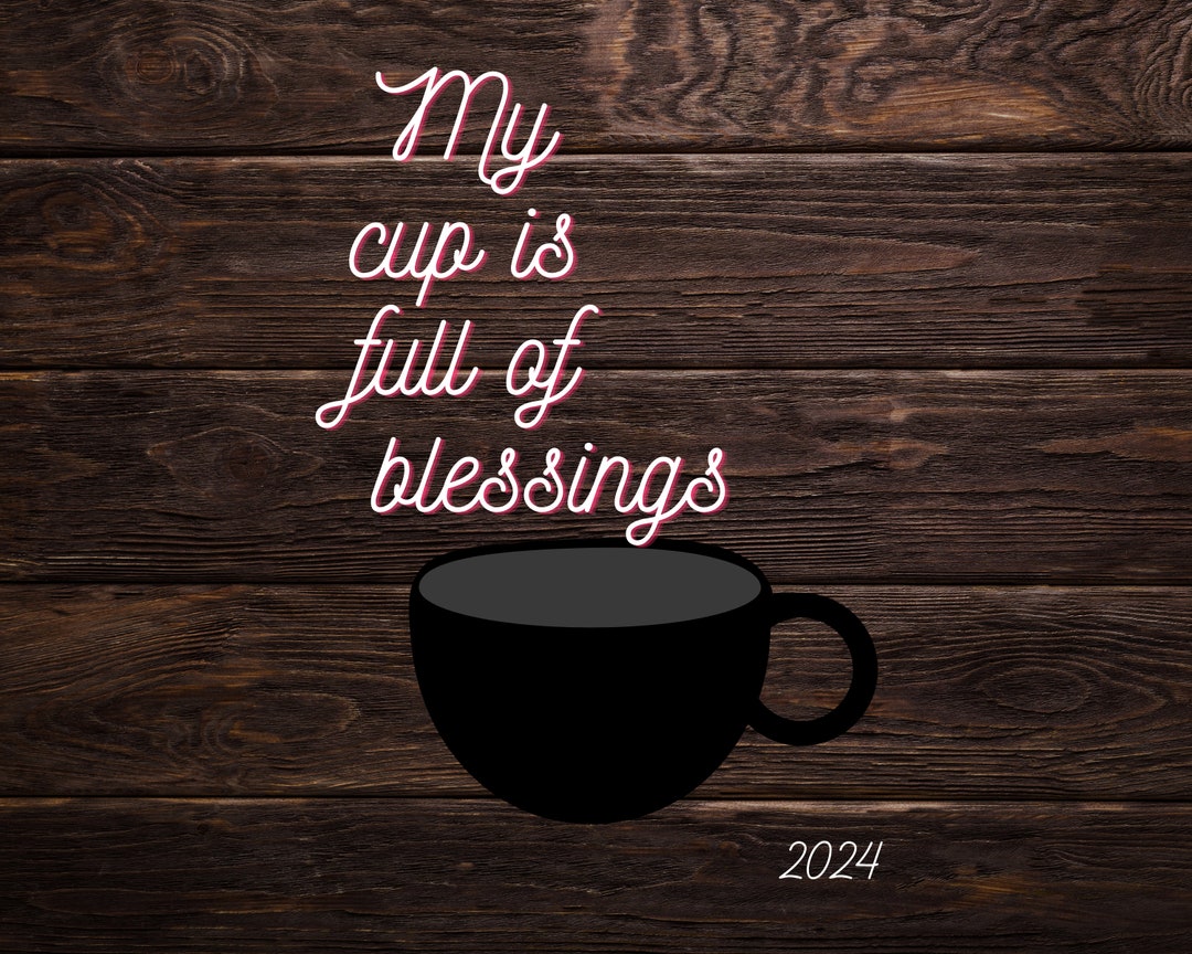 Christian Wall Art My Cup is Full of Blessings Etsy