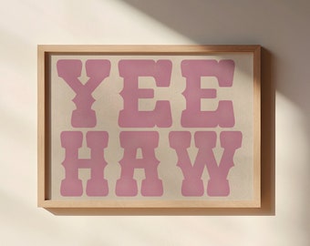 Pink Yee Haw Print: Trendy Western Wall Art (Digital Download)