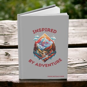 Adventure Inspired Hardcover Journal Custom Multi Use Notebook Trail Diary Travel Planner and every day Journaling
