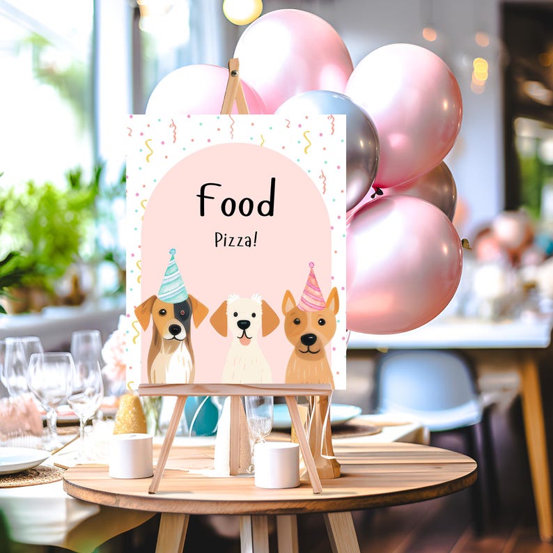 May include: A pink and white sign with the words "Food Pizza!" on it. The sign is decorated with confetti and three cartoon dogs wearing party hats. The sign is on a wooden easel.