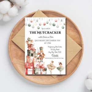 May include: A white invitation card with a watercolor illustration of a nutcracker, a mouse, and ballerinas. The text on the card reads "You're invited to The Nutcracker, watch Annie as Clair, Saturday, December 7th at 7pm, Performing Arts Center, 123 Any Street, Any City, State 12345, Tickets, www.balletttickets.com".