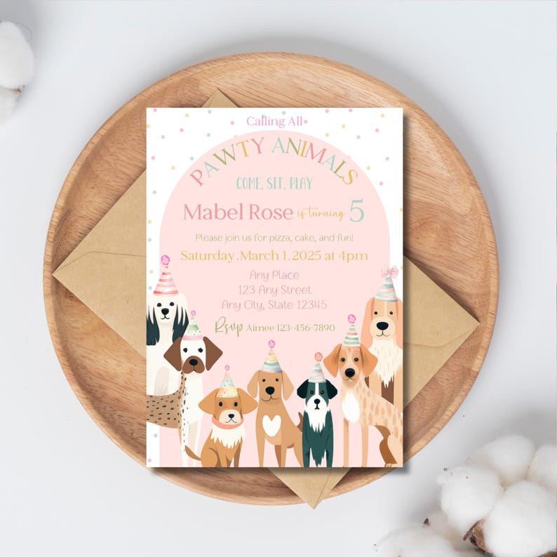 May include: A pink and white birthday invitation with a paw print design. The invitation says "Calling All Pawty Animals Come, Sit, Stay Mabel Rose is turning 5 Please join us for pizza, cake, and fun! Saturday, March 1, 2025 at 4pm Any Place 123 Any Street Any City, State 12345 RSVP Aimee 123-456-7890".