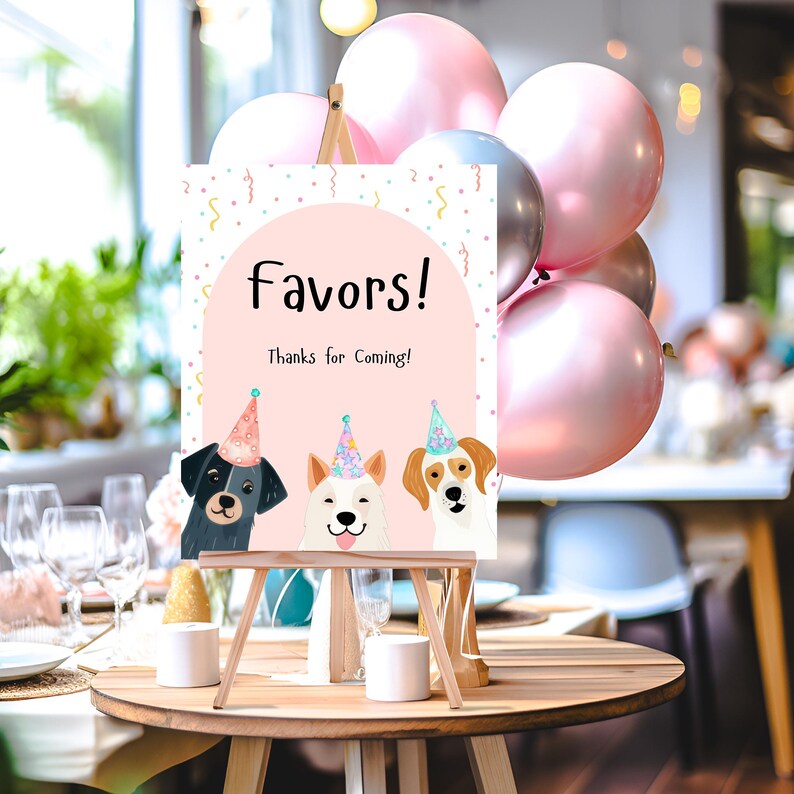 May include: A pink and white sign with three cartoon dogs wearing party hats. The sign says "favors! Thanks for coming!" and is displayed on a wooden easel.