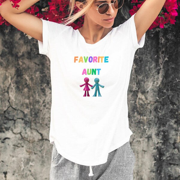 Favorite Aunt T-Shirt Cute Shirt for Sister Funny Aunt Gift Nice Shirt for Birthday Gift, Family T-Shirt