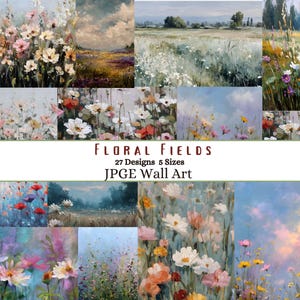 Puede incluir: Una colección de pinturas de campos florales en varios tamaños. La obra de arte presenta flores coloridas en campos, con un enfoque en colores suaves y estilos impresionistas. Se muestra el texto "FLORAL FIELDS", junto con "27 Designs 5 Sizes JPGE Wall Art".