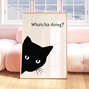 Black Cat Bathroom Print, Whatcha doing Quote, Funny Cat Poster, Black Cat Wall Art,  Bathroom Wall Decor, Minimalist Cat Art for Cat People