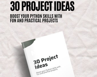 30 proyectos de programación: mejora tus habilidades con Python con proyectos divertidos y prácticos / libro de programación / Libro de codificación