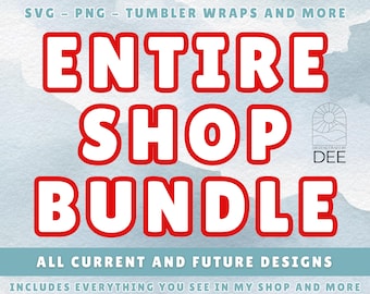 May include: A digital product graphic with the text "ENTIRE SHOP BUNDLE" in large red letters with a white outline. The graphic includes the text "LIFETIME ACCESS" and "SVG - PNG - TUMBLER WRAPS AND MORE". The graphic also includes the text "ALL CURRENT AND FUTURE DESIGNS".