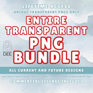 Entire PNG Bundle Designs, All Design Current and Future designs, Commercial Use, PNG, Transparent PNGs, Unlimited Lifetime Shop Access