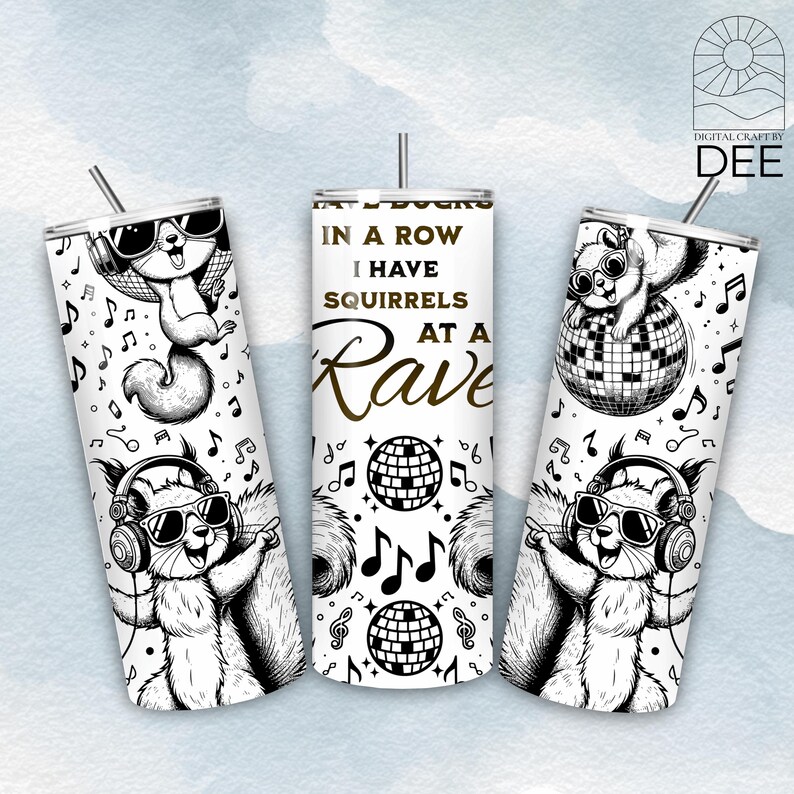 Squirrel At Rave Sarcastic Squirrel 20 Oz Skinny Tumbler Sublimation Design Digital ...