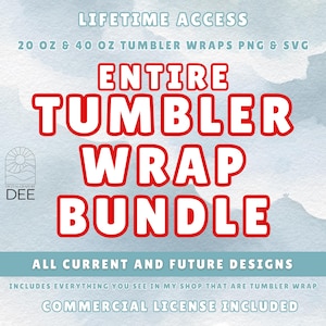 Entire Tumbler Wrap Bundle Designs, All Design Current and Future designs, All Bundle Commercial Use, Svg Png Tumbler Wraps, Lifetime Access
