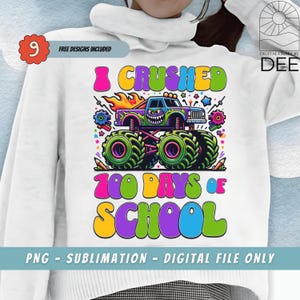 I Crushed 100 Days Of School PNG, Teacher Student Shirt Png, 100th Day Of School PNG, 100 Days Smarter PNG, Celebrate 100 Days Of School
