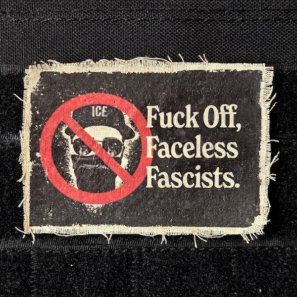 Faceless Fascists Anti-ICE Patch