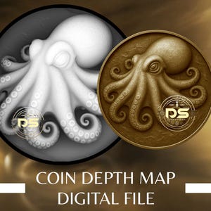 May include: Two circular designs featuring an octopus. One is a grayscale image of an octopus in a dark circle. The other is a bronze-colored octopus on a bronze-colored coin. The text "COIN DEPTH MAP DIGITAL FILE" is at the bottom.