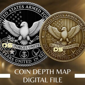 Puede incluir: Dos monedas conmemorativas con un águila con las alas extendidas, el texto "UNITED STATES ARMED FORCES" y "250 YEARS UNITED IN SERVICE". Una moneda es negra y plateada, la otra es dorada. El texto "COIN DEPTH MAP DIGITAL FILE" está en la parte inferior.