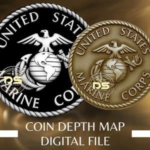 May include: Two circular coins featuring the United States Marine Corps emblem. One coin is black and white, the other is bronze. The emblem includes an eagle, globe, and anchor. Text on the coins reads "United States Marine Corps". The image also includes the text "Coin Depth Map Digital File".