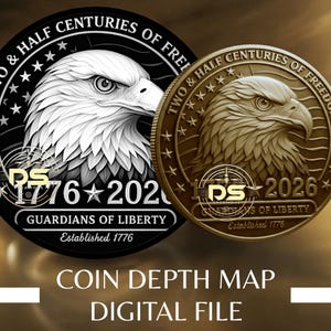 Peut inclure: Deux pièces de monnaie circulaires avec des motifs d'aigle. L'une est en noir et blanc, l'autre en bronze. Les deux présentent une tête d'aigle, des étoiles et le texte : "TWO & HALF CENTURIES OF FREEDOM", "1776-2026" et "GUARDIANS OF LIBERTY". Le texte du bas indique "COIN DEPTH MAP DIGITAL FILE".