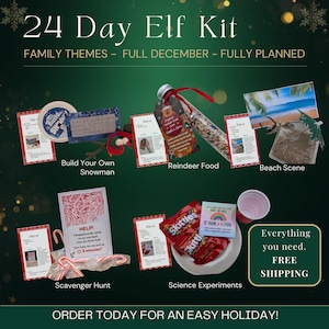 May include: A 24 Day Elf Kit featuring various activity components including instruction cards, a snowman building set, reindeer food in a bottle, a beach scene kit, candy canes for a scavenger hunt, and Skittles for science experiments.