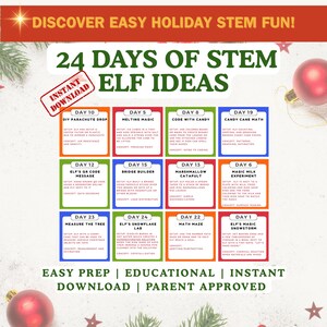 May include: A festive infographic detailing "24 Days of STEM Elf Ideas" with activity suggestions. The image features the words "Instant Download" and "Parent Approved", perfect for educational holiday fun.