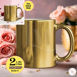 May include: Gold 11oz mug mockup with a shiny metallic finish. The mug is sitting on a table with pink roses in the background. The text "11oz GOLD MUG" is visible on the image.