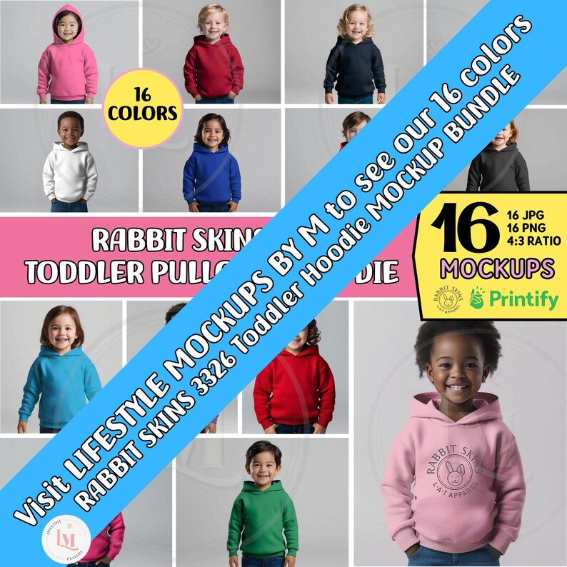 May include: A set of 16 toddler hoodie mockups featuring various children wearing different coloured hoodies. The mockups are available in JPG and PNG formats with a 4:3 aspect ratio. The text "Visit Lifestyle Mockups by M to see our 16 colours Rabbit Skins 3326 Toddler Hoodie Mockup Bundle" is displayed on a blue banner.